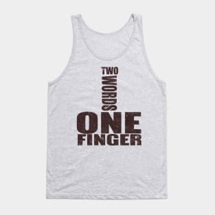 Two Words One Finger Tank Top